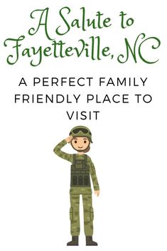 a soldier salute to fayettevillee, n c is featured in the cover of a book called a perfect family friendly place to visit