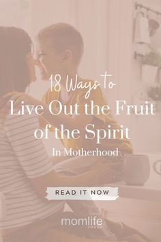 The fruit of the spirit for moms The Fruits Of The Spirit, Fruits Of The Spirit, The Fruit Of The Spirit, Mom Prayers, Fruit Of The Spirit, The Fruit, Kind Heart