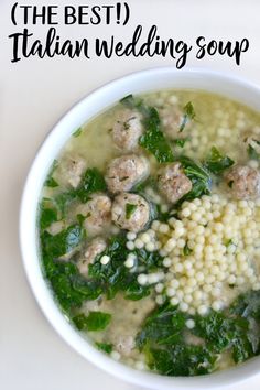 the best italian wedding soup is made with meatballs, spinach and couscous