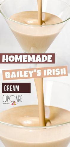 homemade bailey's irish cream is being poured into a glass bowl with text overlay reading homemade bailey's irish cream cupcake