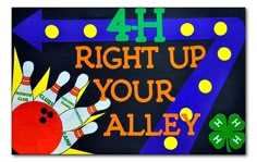 a sign that says,'4h right up your alley'with bowling pins and shamrocks