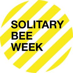 the words solitary bee week written in black on a yellow and white striped circular background