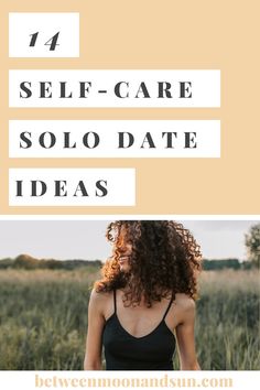 Self Care Date Night Ideas, Date Ideas With Yourself, Solo Date Ideas Aesthetic, Self Date Ideas, Solo Date Aesthetic, Spending Time With Yourself, Don't Need Anyone