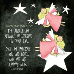 two angels with pink bows and white stars on a black background, one is saying the angels are whispering in your ear you are preciously loved, and we are always near