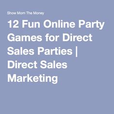 the words show mom the money 12 fun online party games for direct sales / direct sales marketing