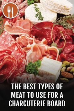 the best types of meat to use for a charcuterie board is shown here