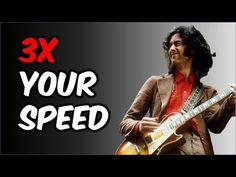 a man playing an electric guitar with the words 3x your speed