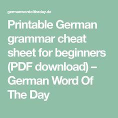 printable german grammar sheet for beginners pdf - german word of the day