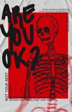 a drawing of a skeleton with the words are you okay? written in black on a red background