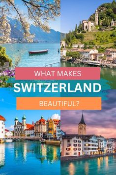 what makes switzerland beautiful? with the title overlaying it's photo collage