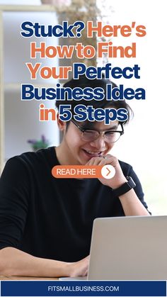 a man sitting in front of a laptop computer with the words stuck here's how to find your perfect business idea in 5 steps