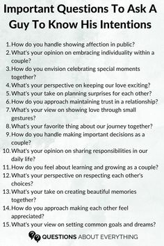 A list of Questions to to Ask the Guy his Intentions with you as a couple Text Conversation Starters, Questions To Ask A Guy, Questions To Get To Know Someone, Intimate Questions, Deep Questions To Ask, Questions To Ask Your Boyfriend