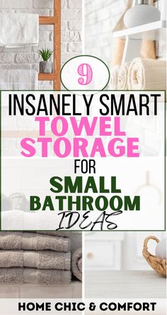 towel storage for small bathroom with text overlay that reads, insanely smart towel storage for small bathroom