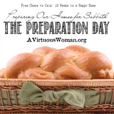 a basket filled with bread on top of a wooden table next to a sign that says the preparation day