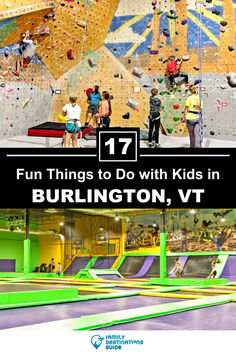 an indoor climbing wall with text overlay that reads fun things to do with kids in burlington, virginia