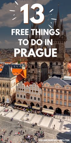 an aerial view of prague with text overlay that reads 13 free things to do in prague