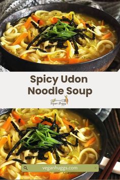 two pictures showing the same bowl of noodles and vegetables in it with text overlay that reads spicy udon noodle soup