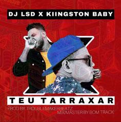 dj lsd x kingston baby feat teu taraxar