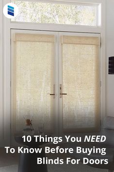 an open sliding glass door with the words 10 things you need to know before buying blinds for doors