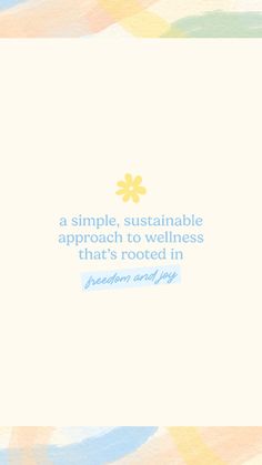 a quote that reads, a simple, suitable approach to wellness that's rooted in