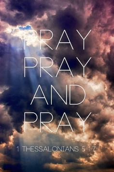 the words pray, pray and pray against a cloudy sky