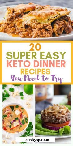 the top 20 super easy keto dinner recipes you need to try in this post