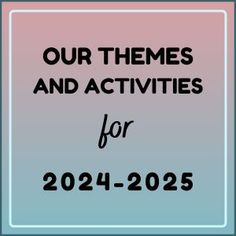 a sign that says our themes and activities for 2021 - 205 with the words, our themes and activities