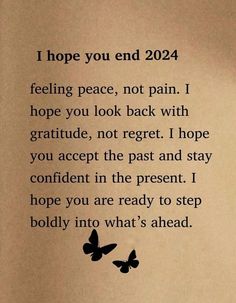 a piece of paper with the words i hope you end 2024 and two butterflies on it