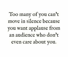 #truth #truthhurts Building In Silence Quotes, I Move In Silence Quotes, Moving In Silence Quotes Life, Move On In Silence Quotes, Do Things In Silence Quotes, Make Your Moves In Silence, In The Silence Quotes, Quotes About Moving In Silence, Being Silenced Quotes