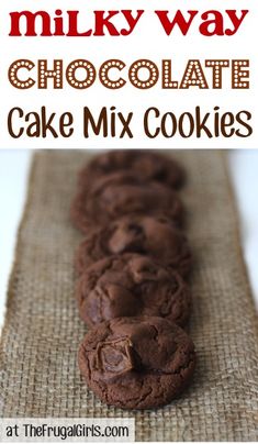 chocolate cake mix cookies sitting on top of a burlocked table cloth with text overlay that reads, milk - way chocolate cake mix cookies