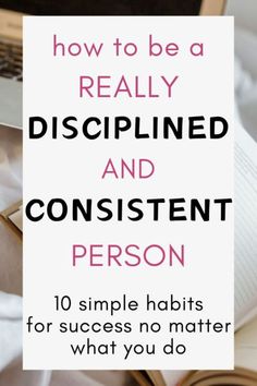 Tips For Better Life, How To Be Consistent In Life, How To Develop Consistency, Steps To Improve Your Life, How To Be Disciplined And Consistent, How To Improve Life, How To Be Organized In Life, How To Stay Consistent, How To Be Disciplined In Life