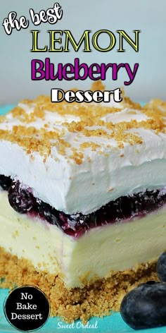 the best lemon blueberry dessert is served on a plate