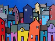 a painting of colorful houses with the words burball 2013 painted on it's side