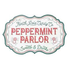 a sign that reads north pole lady peppermint parlor sweet and drizzle