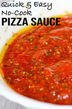 quick and easy no - cook pizza sauce in a white bowl with text overlay