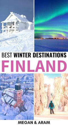 the best winter destinations in finland with text overlaying it's photo collage