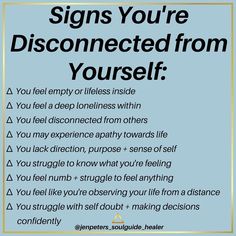 a poster with the words signs you're disconnected from yourself and other things to do