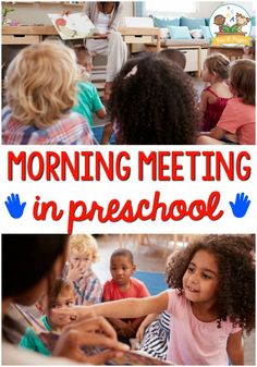 the words morning meeting in preschool are overlaided with images of children and adults