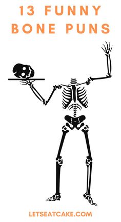 a skeleton holding a knife and fork with the words 13 funny bone puns on it