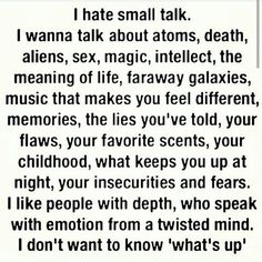 Deeper Conversation, Small Talk, Meaning Of Life, Infj, The Words, Namaste, Inspire Me