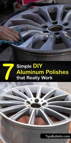 an aluminum wheel being polished with the words 7 simple diy aluminum polishes that really work