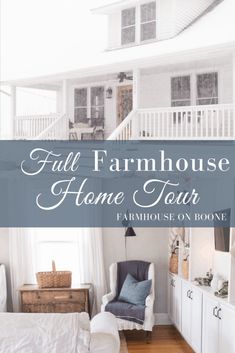 a white house with text overlay that reads full farmhouse home tour furniture on bone