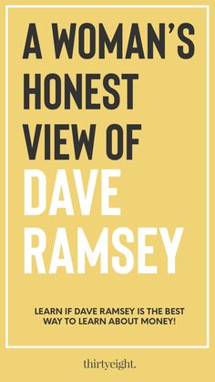 a woman's honest view of dave ramsay, the best way to learn about money