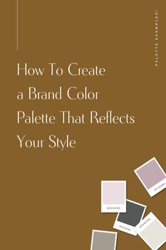 the cover of how to create a brand color palette that reflects your style