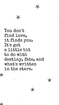 a black and white photo with stars in the sky, saying you don't find love