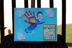 a canvas with a handprint on it that says, i don't believe in my dad