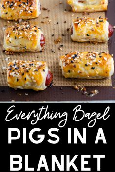 pigs in a blanket with text overlay that says everything bagel pigs in a blanket