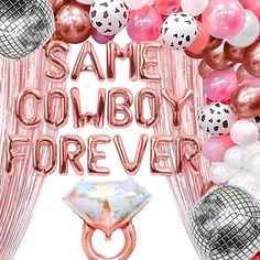 some balloons that say same cowboy forever and are in front of a backdrop with disco balls