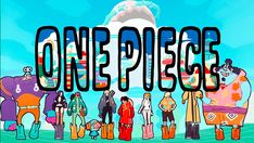 an animated image of people standing in front of a sign that says, one piece