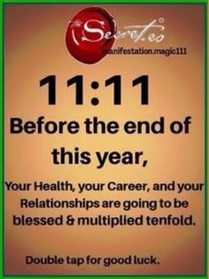 a sign that says 11 11 11 before the end of this year, your health, your career, and your relationships are going to be released & multiplied